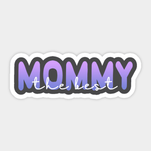 The Best Mommy (Light Text) Sticker